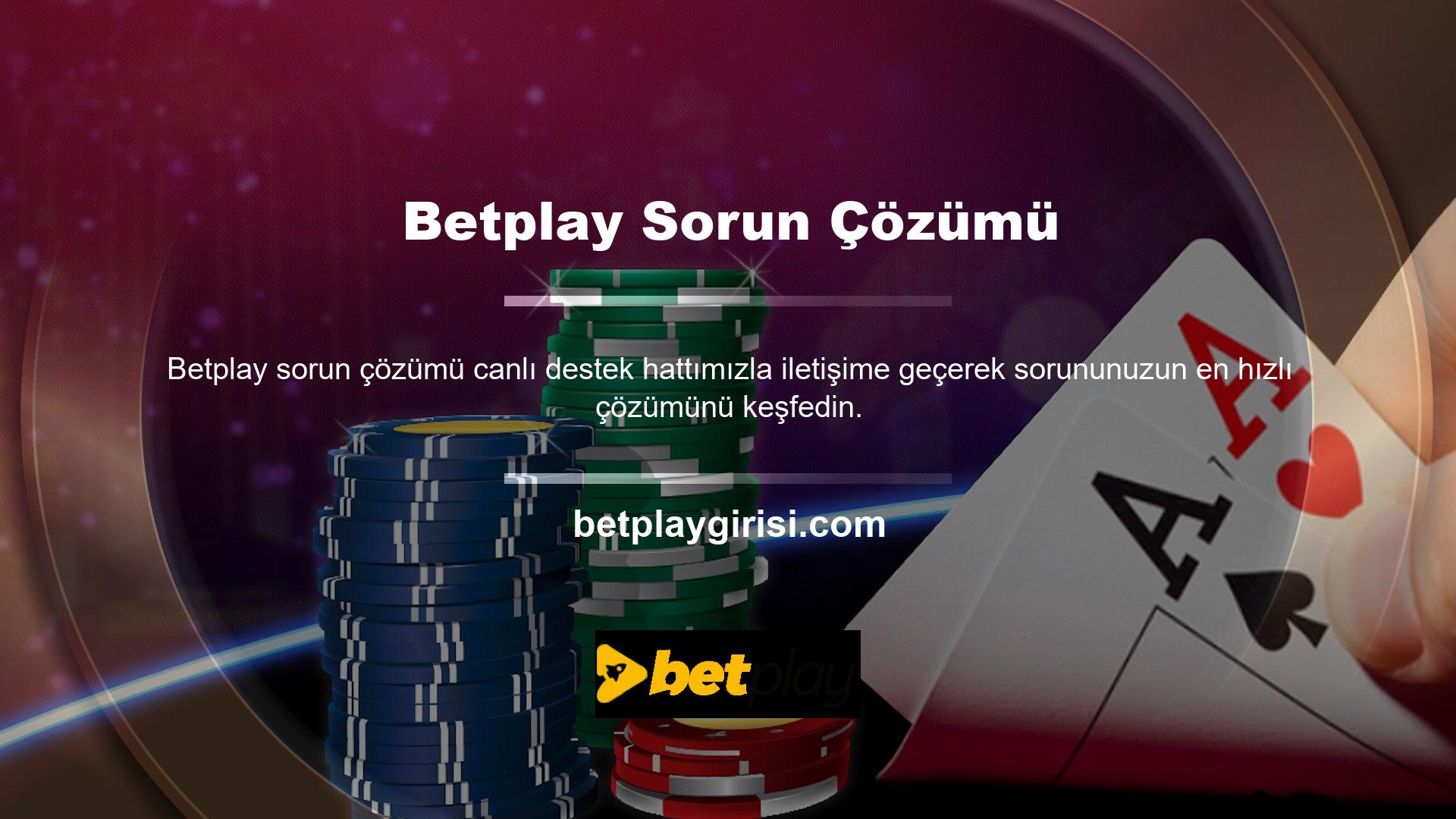 Canlı sohbet, Whatsapp numarası veya Betplay üyelerinin e-posta üyeleri Bahis Seçenekleri 7-24 Access Bonuslar, Üyelik, Mevcut Bahis Oranları ve Oyun Sonuçları, Destek Hattımız aracılığıyla çevrimiçi olarak sorulabilir